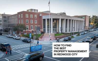 How to Find the Best Property Management in Redwood City
